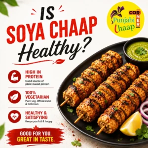 Is Soya Chaap Healthy?